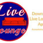 Live Lounge Apk 9.0.4 Download Latest Version for Android