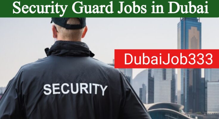 Security Guard Jobs in Dubai